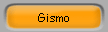 Gismo